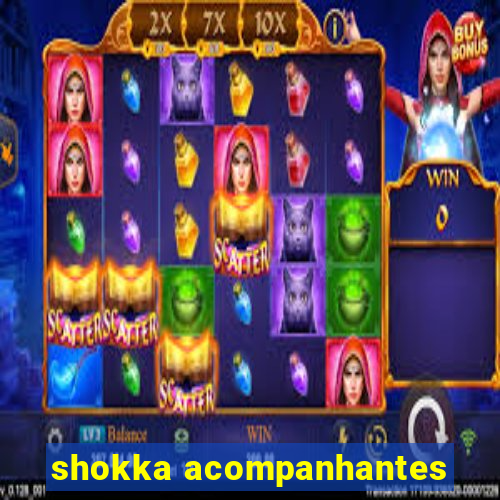 shokka acompanhantes